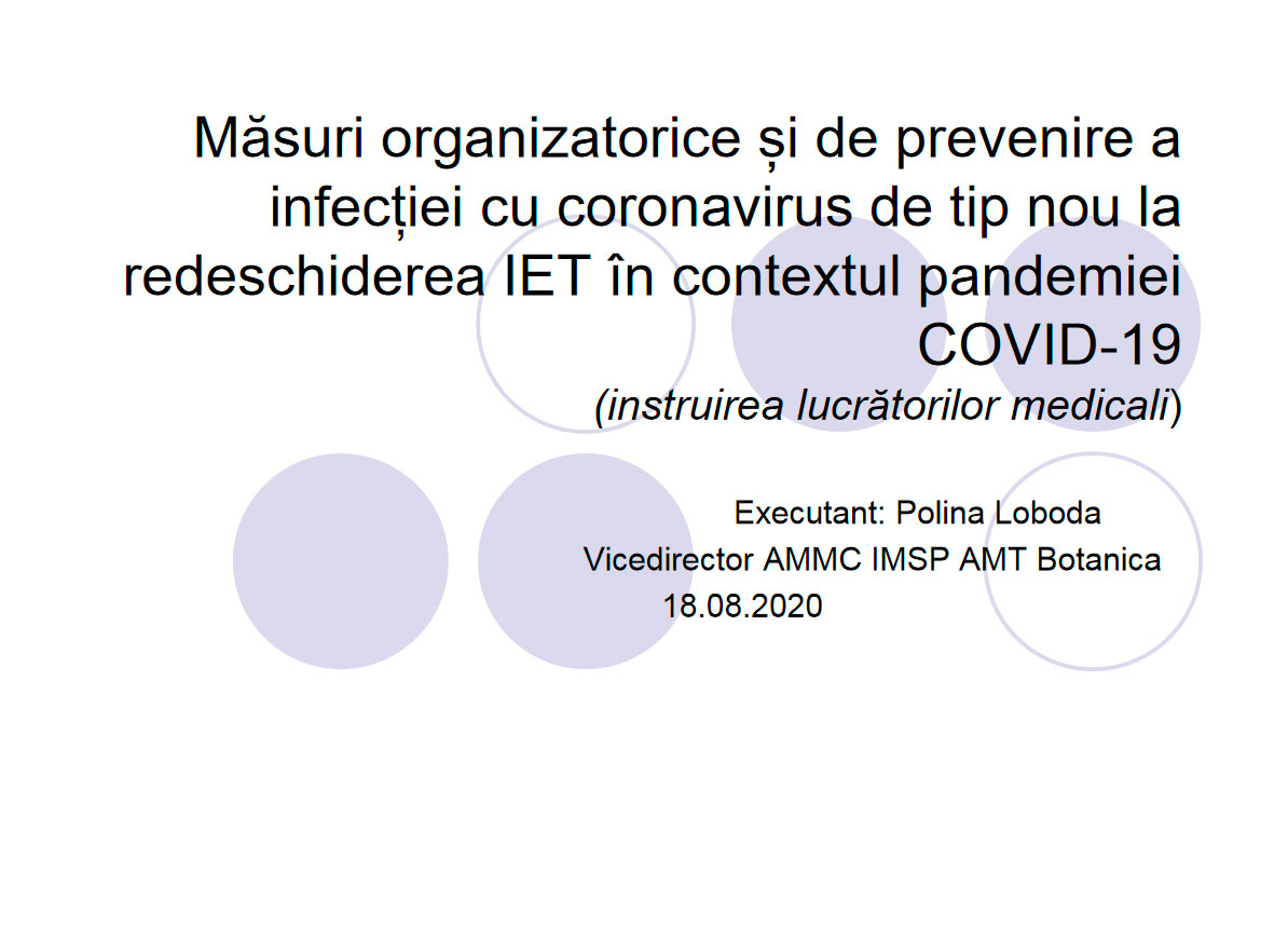 Read more about the article Măsuri organizatorice și de prevenire a infecției cu coronavirusde tip nou la redeschiderea IET în contextul pandemiei COVID-19